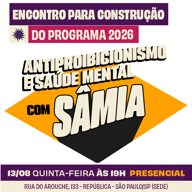 Encontro para construção do programa 2026 - Antiproibicionismo e Saúde Mental com Sâmia