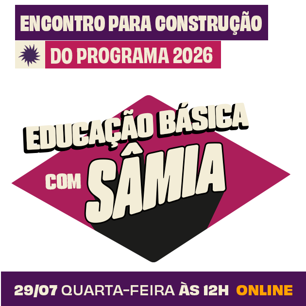 Encontro para construção do programa 2026 - Educação Básica com Sâmia
